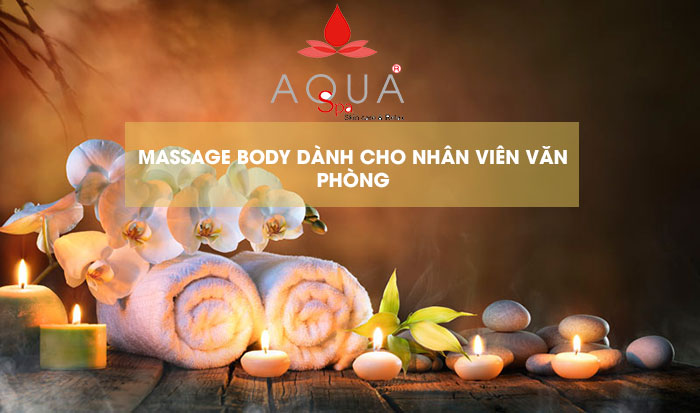 massgae body danh cho nhan vien van phong 3